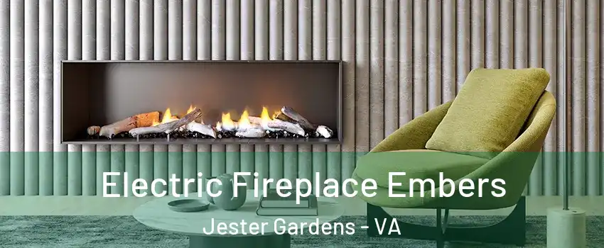 Electric Fireplace Embers Jester Gardens - VA
