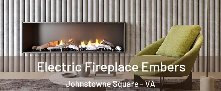 Electric Fireplace Embers Johnstowne Square - VA