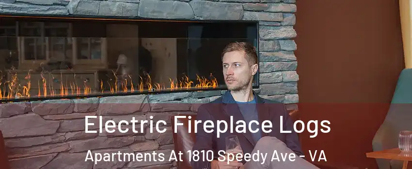 Electric Fireplace Logs Apartments At 1810 Speedy Ave - VA