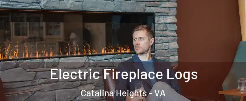 Electric Fireplace Logs Catalina Heights - VA