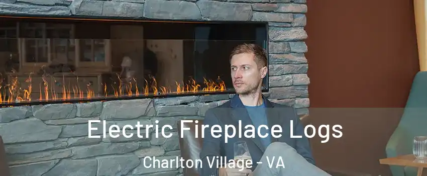 Electric Fireplace Logs Charlton Village - VA