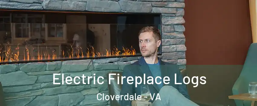 Electric Fireplace Logs Cloverdale - VA