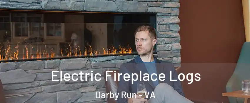 Electric Fireplace Logs Darby Run - VA
