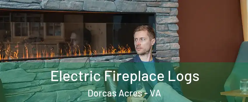 Electric Fireplace Logs Dorcas Acres - VA