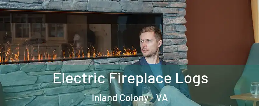Electric Fireplace Logs Inland Colony - VA