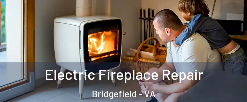 Electric Fireplace Repair Bridgefield - VA