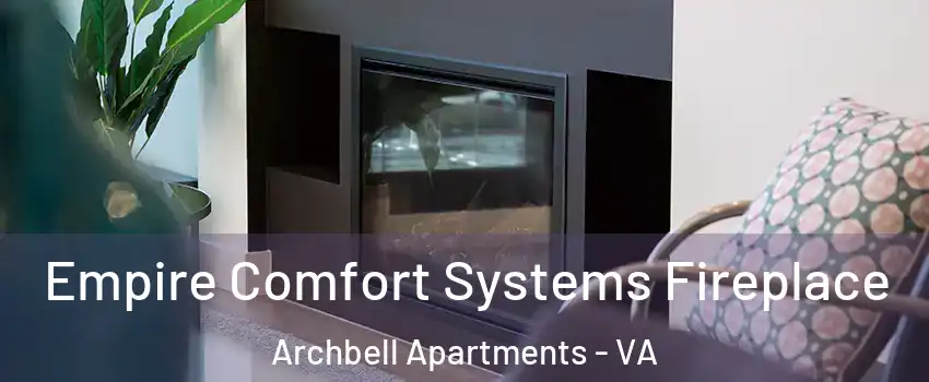 Empire Comfort Systems Fireplace Archbell Apartments - VA