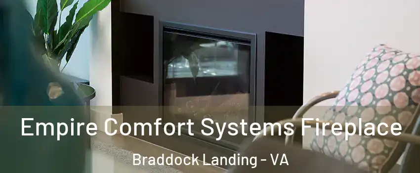 Empire Comfort Systems Fireplace Braddock Landing - VA
