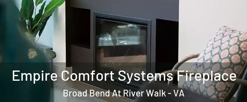 Empire Comfort Systems Fireplace Broad Bend At River Walk - VA