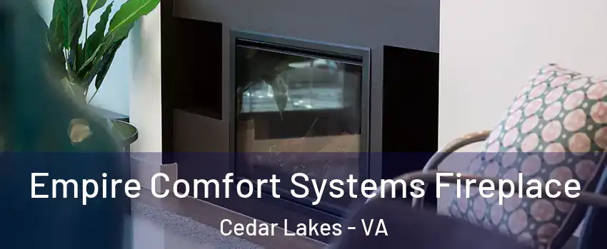 Empire Comfort Systems Fireplace Cedar Lakes - VA