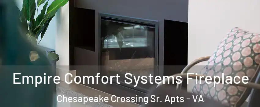 Empire Comfort Systems Fireplace Chesapeake Crossing Sr. Apts - VA