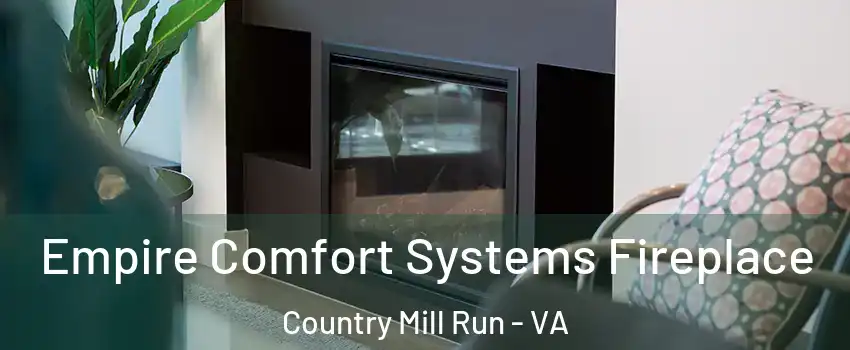 Empire Comfort Systems Fireplace Country Mill Run - VA