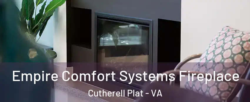 Empire Comfort Systems Fireplace Cutherell Plat - VA