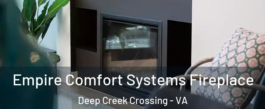 Empire Comfort Systems Fireplace Deep Creek Crossing - VA