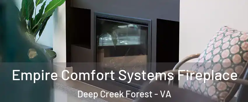 Empire Comfort Systems Fireplace Deep Creek Forest - VA