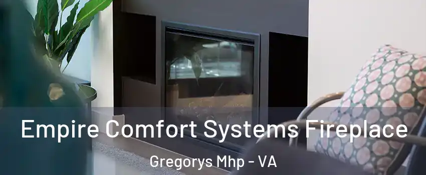 Empire Comfort Systems Fireplace Gregorys Mhp - VA