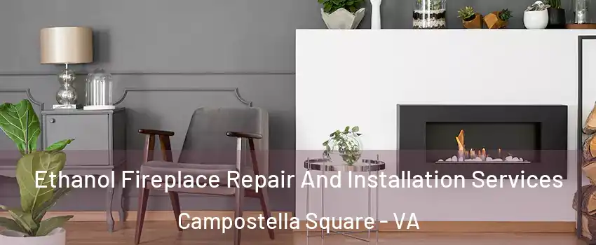 Ethanol Fireplace Repair And Installation Services Campostella Square - VA