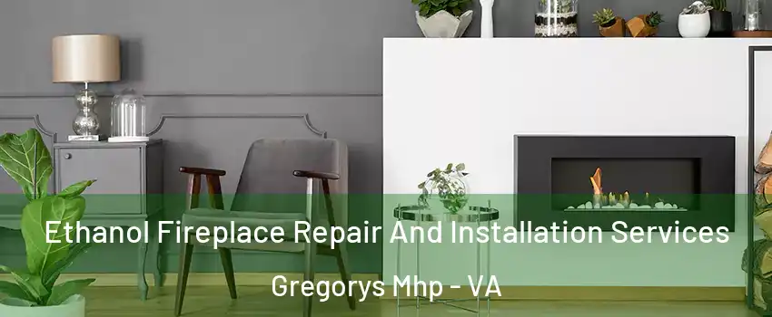 Ethanol Fireplace Repair And Installation Services Gregorys Mhp - VA