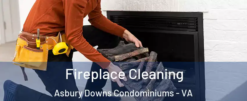 Fireplace Cleaning Asbury Downs Condominiums - VA