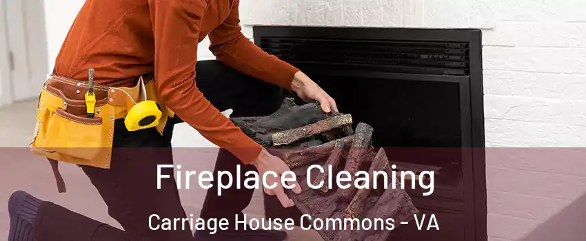 Fireplace Cleaning Carriage House Commons - VA