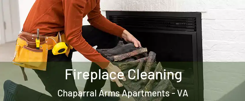 Fireplace Cleaning Chaparral Arms Apartments - VA