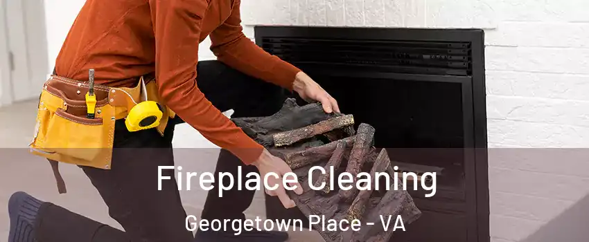 Fireplace Cleaning Georgetown Place - VA
