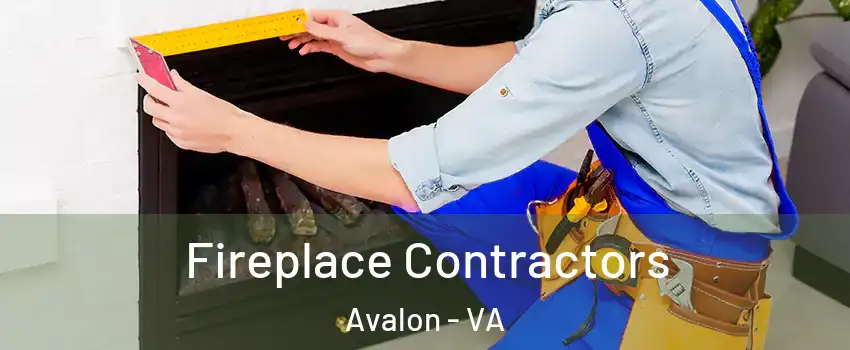 Fireplace Contractors Avalon - VA