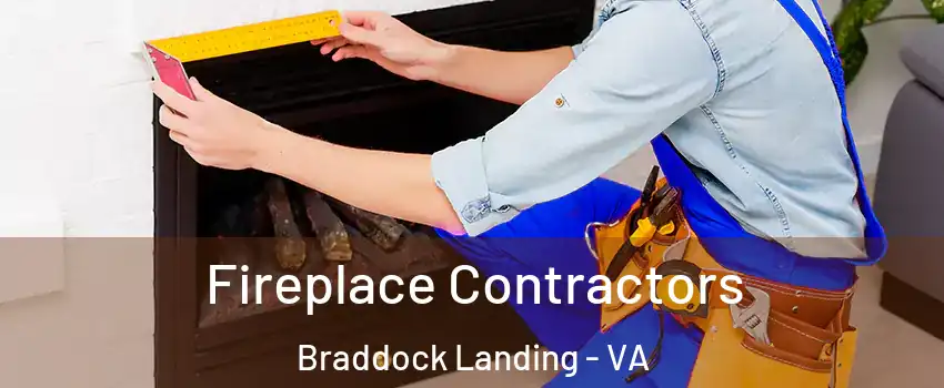 Fireplace Contractors Braddock Landing - VA