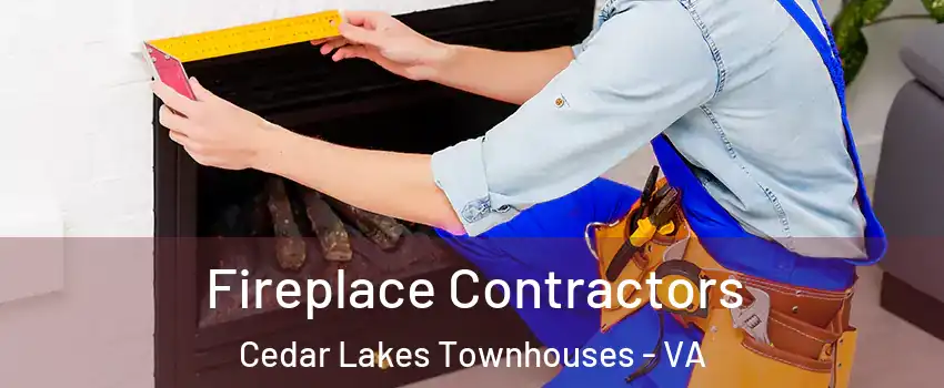 Fireplace Contractors Cedar Lakes Townhouses - VA