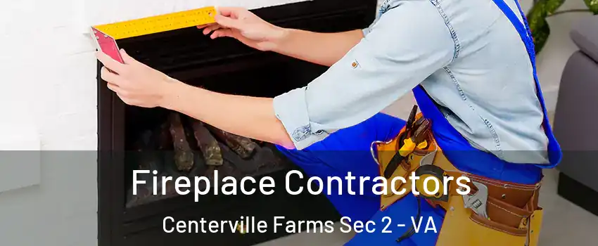 Fireplace Contractors Centerville Farms Sec 2 - VA