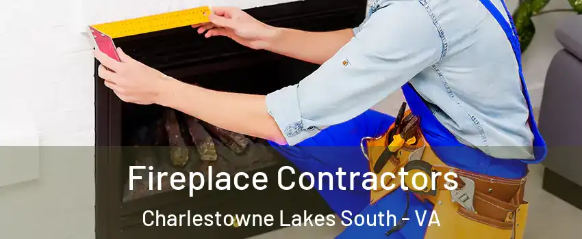 Fireplace Contractors Charlestowne Lakes South - VA