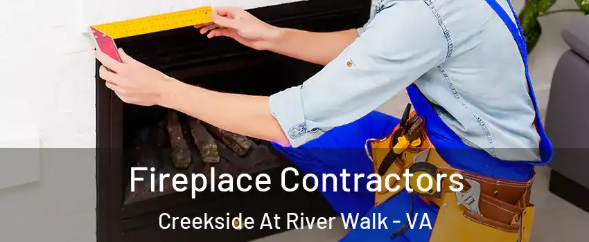 Fireplace Contractors Creekside At River Walk - VA