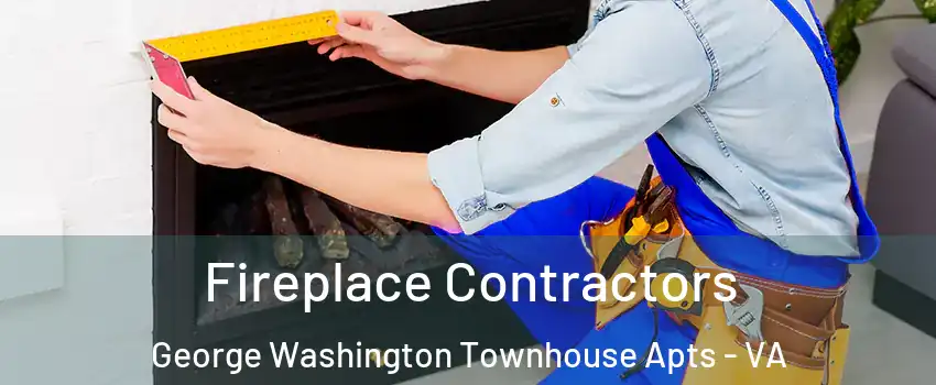 Fireplace Contractors George Washington Townhouse Apts - VA
