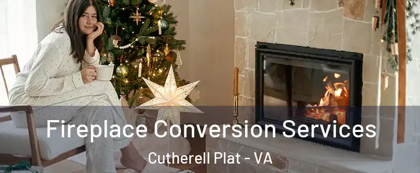 Fireplace Conversion Services Cutherell Plat - VA