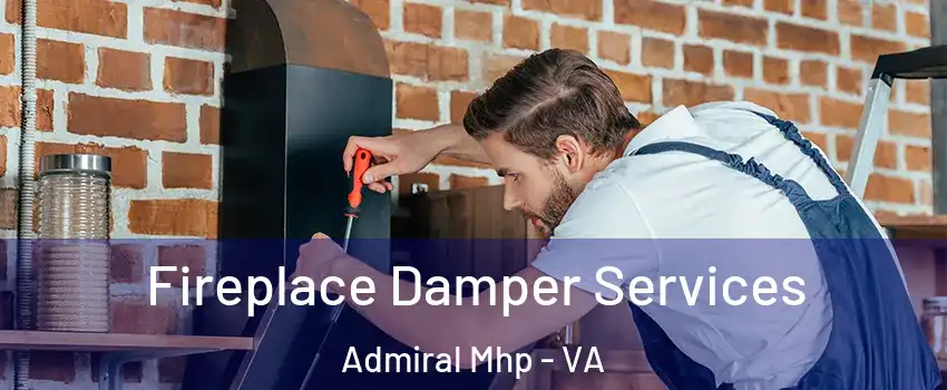 Fireplace Damper Services Admiral Mhp - VA
