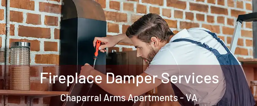 Fireplace Damper Services Chaparral Arms Apartments - VA