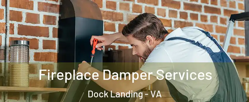Fireplace Damper Services Dock Landing - VA