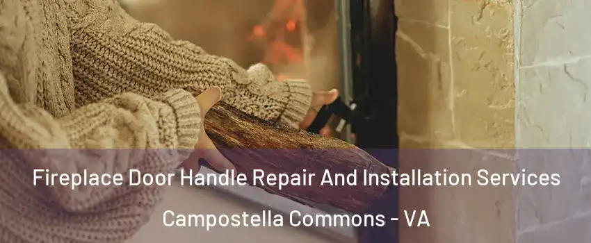 Fireplace Door Handle Repair And Installation Services Campostella Commons - VA
