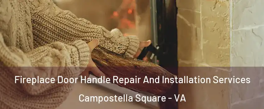 Fireplace Door Handle Repair And Installation Services Campostella Square - VA
