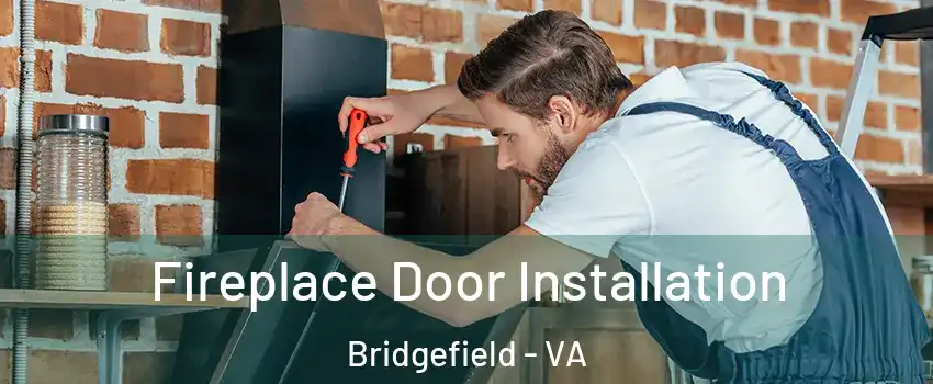 Fireplace Door Installation Bridgefield - VA