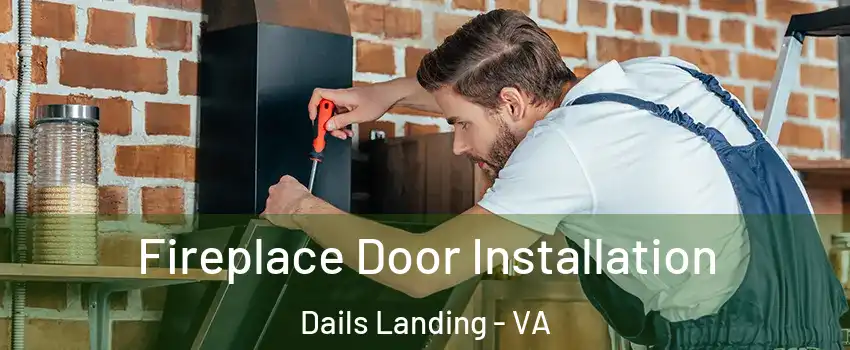 Fireplace Door Installation Dails Landing - VA
