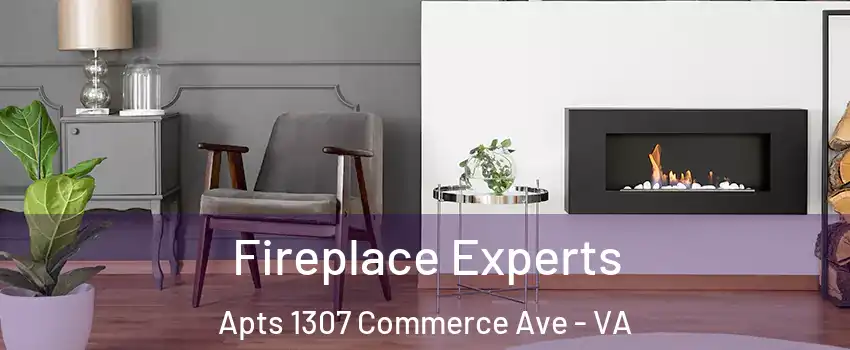 Fireplace Experts Apts 1307 Commerce Ave - VA