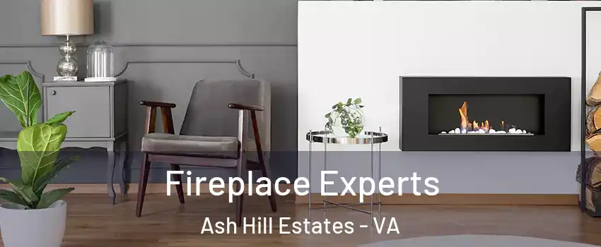 Fireplace Experts Ash Hill Estates - VA