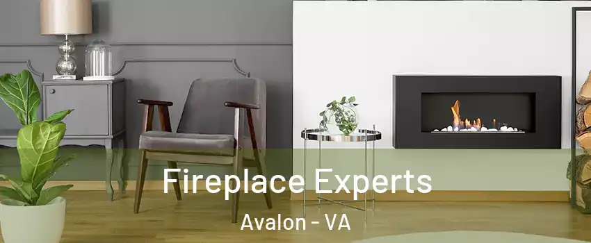 Fireplace Experts Avalon - VA