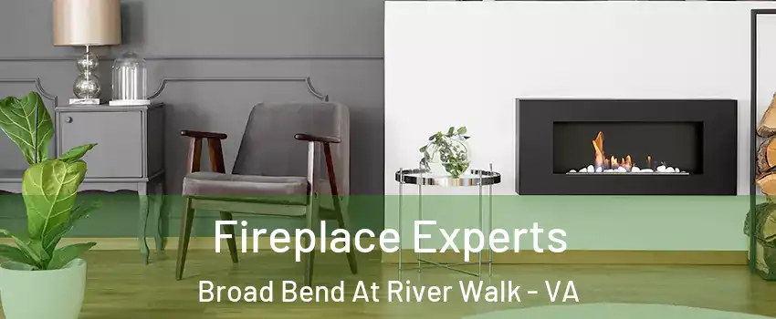 Fireplace Experts Broad Bend At River Walk - VA