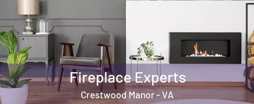 Fireplace Experts Crestwood Manor - VA
