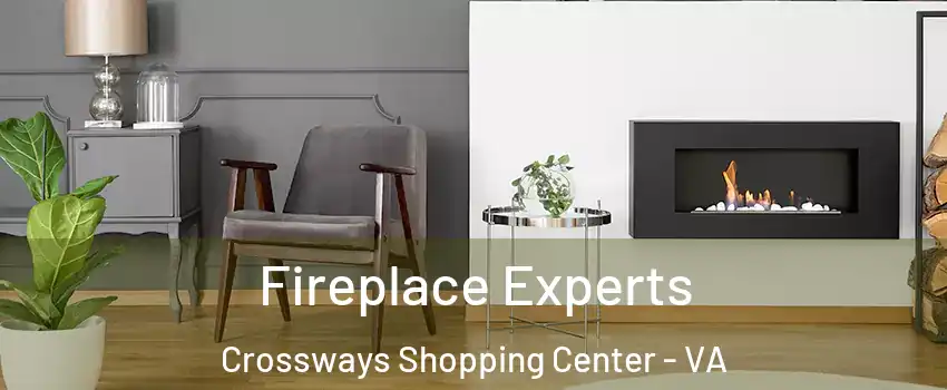 Fireplace Experts Crossways Shopping Center - VA