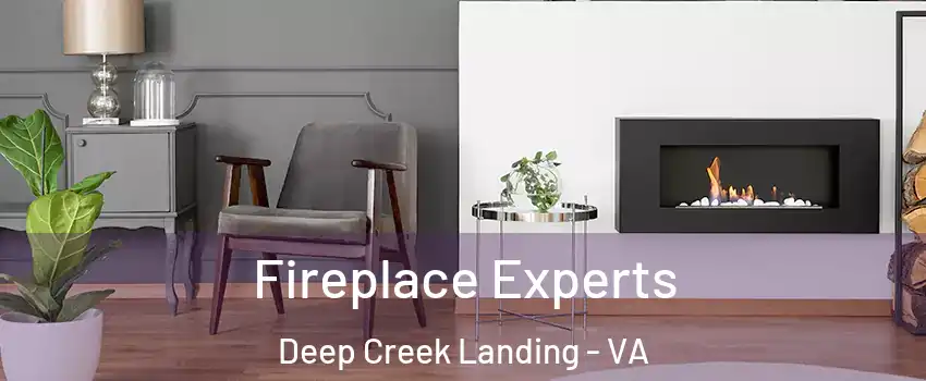Fireplace Experts Deep Creek Landing - VA
