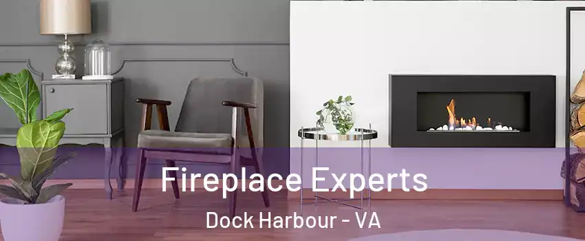 Fireplace Experts Dock Harbour - VA