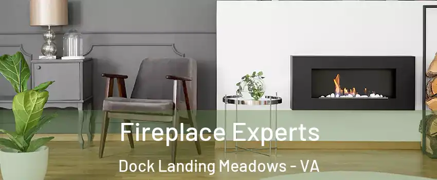 Fireplace Experts Dock Landing Meadows - VA